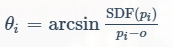 θi=arcsinSDF(pi)pi−o