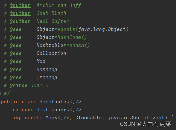 Hashtable 继承自  Dictionary  类，实现  Map 、Cloneable 、Serializable 三个接口