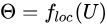 \Theta = f_{loc}(U)