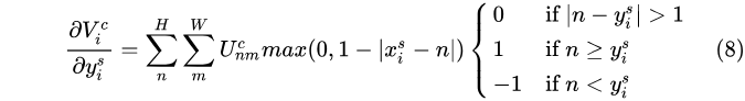 \frac{\partial V_i^c}{\partial U_{nm}^c} = \sum^H_n \sum^W_m max(0, 1 - |x_i^s-m|) max(0,1-|y_i^s -m|) \tag{6}