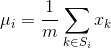 \mu _{i} = \frac{1}{m} \sum_{k\in S_{i}}^{ } x_{k}