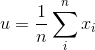 u = \frac{1}{n} \sum_{i}^{n} x_{i}