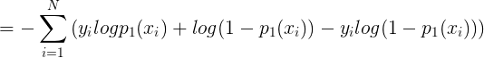 \large =-\sum _{i=1}^{N}\left (y_ilogp_1(x_i)+ log(1-p_1(x_i))-y_i log(1-p_1(x_i))\right )