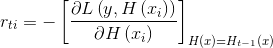 r_{ti} = - \left[ \frac { \partial L \left( y , H \left( x _ { i } \right) \right) } { \partial H \left( x _ { i } \right) } \right] _ { H ( x ) = H_ { t - 1 } ( x ) }