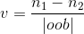 v=\frac{n_1-n_2}{\left |oob\right |}