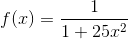 f(x)=\frac{1}{1+25x^{2}}