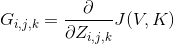 G_{i,j,k}=\frac{\partial }{\partial Z_{i,j,k}}J(V,K)