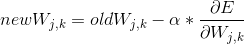 new W_{j,k} = old W_{j,k} - \alpha * \frac{\partial E}{\partial W_{j,k}}