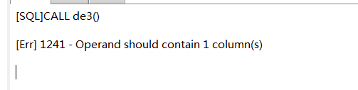 Mysql Operand Should Contain 1 Column(S)——存储过程中编写的问题_存储过程执行Operand Should  Contain 1 Column(S)_诗和远方_的博客-Csdn博客