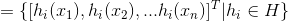 = \{[h_{i}(x_{1}),h_{i}(x_{2}),...h_{i}(x_{n})]^T|h_{i}\in H\}