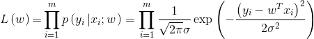L\left( w \right) {\rm{ = }}\prod\limits_{i = 1}^m {p\left( {​{y_i}\left| {​{x_i};w} \right.} \right)} = \prod\limits_{i = 1}^m {\frac{1}{​{\sqrt {2\pi } \sigma }}} \exp \left( { - \frac{​{​{​{\left( {​{y_i} - {w^T}{x_i}} \right)}^2}}}{​{2{\sigma ^2}}}} \right)