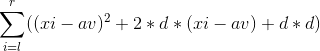 \sum_{i=l}^{r}((xi-av)^2+2*d*(xi-av)+d*d)