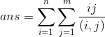 ans =\sum_{i=1}^n\sum_{j=1}^m{\frac {ij} {(i,j)} }