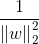 \frac{1}{\left \| w \right \|^2_2}