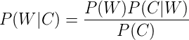\large P(W|C) = \frac{P(W)P(C|W)}{P(C)}