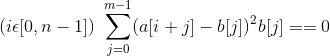 (i epsilon [0,n-1] ) sum_{j=0}^{m-1} (a[i+j]-b[j])^2 b[j] ==0