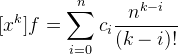 [x^k]f=\sum_{i=0}^{n}c_{i}\frac{n^{k-i}}{(k-i)!}