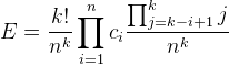 E=\frac{k!}{n^k}\prod_{i=1}^{n}c_i\frac{\prod_{j=k-i+1}^{k}j}{n^k}