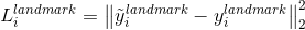 L_i^{landmark}=\left \| \tilde{y}_i^{landmark}-y_i^{landmark} \right \|_2^2