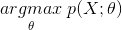 \underset{\theta}{argmax}\: p(X;\theta)