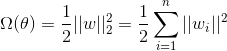 \Omega (\theta )=\frac{1}{2}||w||_{2}^{2}=\frac{1}{2}\sum_{i=1}^{n}||w_{i}||^{2}
