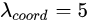 \lambda _{coord}