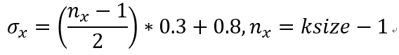 σ_x=((n_x-1)/2)*0.3+0.8,n_x=ksize-1