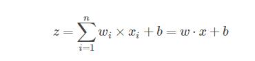 z=∑i=1nwi×xi+b=w⋅x+b