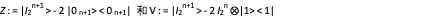 Z：= | I₂n + 1>  -  2 | 0 n + 1> <0N + 1| 和V：= | I2n + 1>  -  2I2n⨂| 1> <1 |。