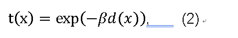 t(x)=exp⁡(-βd(x)),    (2)