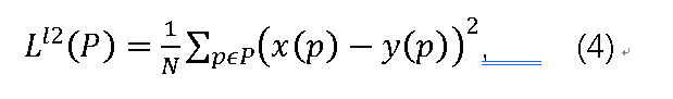 L^l2 (P)=1/N ∑_pϵP▒(x(p)-y(p))^2 ,     (4)