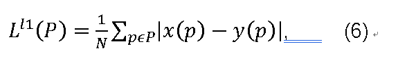 L^l1 (P)=1/N ∑_pϵP▒|x(p)-y(p)| ,     (6)