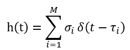 █(h(t)=∑_(i=1)^M▒σ_i  δ(t-τ_i )#(2.1) )