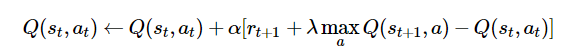 Q(st,at)←Q(st,at)+α[rt+1+λmaxaQ(st+1,a)−Q(st,at)]