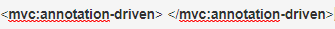 mvc:annotation-driven </mvc:annotation-driven>