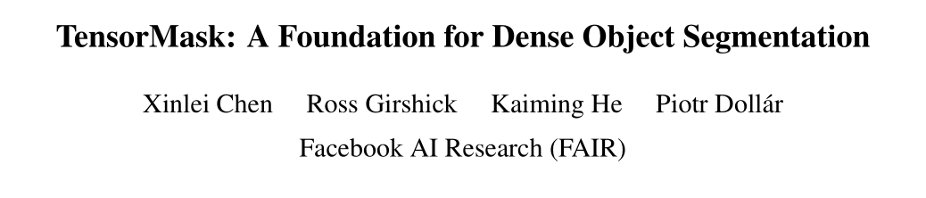 计算机视觉与深度学习 | TensorMask: A Foundation for Dense Object Segmentation（何凯明团队新作）近5年目标检测综述