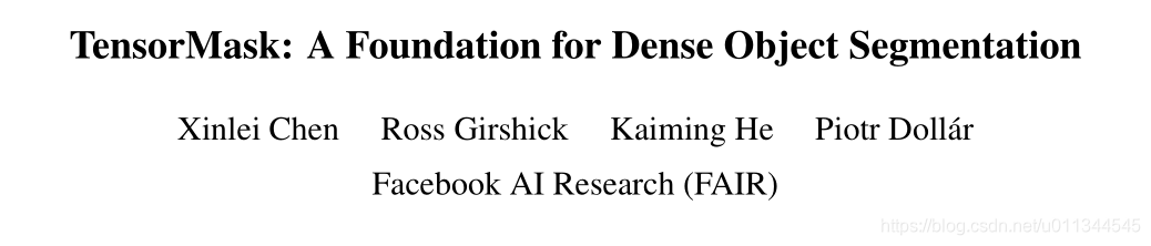 计算机视觉与深度学习 | TensorMask: A Foundation for Dense Object Segmentation（何凯明团队新作）近5年目标检测综述