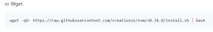 wget -qO- https://raw.githubusercontent.com/creationix/nvm/v0.34.0/install.sh | bash