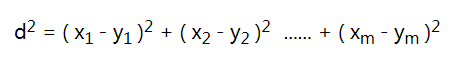 d2 = ( x1 - y1 )2 + ( x2 - y2 )2  + ...... + ( xm - ym )2 。