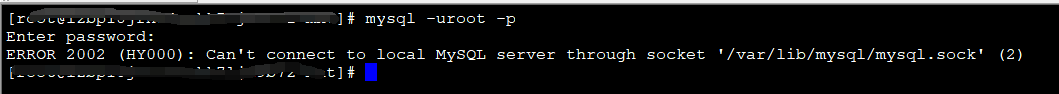 ERROR 2002 (HY000): Can't connect to local MySQL server through socket '/var/lib/mysql/mysql.sock' (