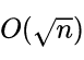O({\sqrt  n})