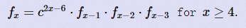 fx=c2x−6⋅fx−1⋅fx−2⋅fx−3 for x≥4.