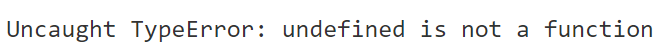 Uncaught TypeError: undefined is not a function