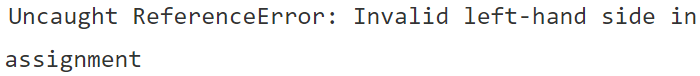 Uncaught ReferenceError: Invalid left-hand side in assignment