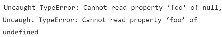 Uncaught TypeError: Cannot read property ‘foo’ of null, Uncaught TypeError: Cannot read property ‘foo’ of undefined