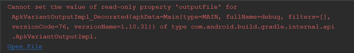 Cannot set the value of read-only property 'outputFile' for ApkVariantOutputImpl_Decorated{apkData=M