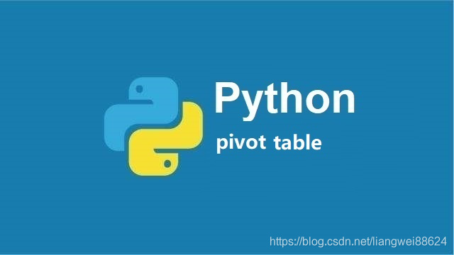 Python pivot_table详解_python pivottable如何同时计算多个指标-CSDN博客