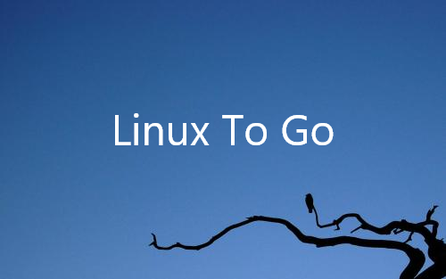 Linux to Go 