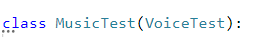 MusicTest类继承VoiceTest类