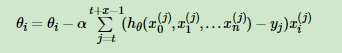 θi=θi−α∑j=tt+x−1(hθ(x(j)0,x(j)1,...x(j)n)−yj)x(j)i